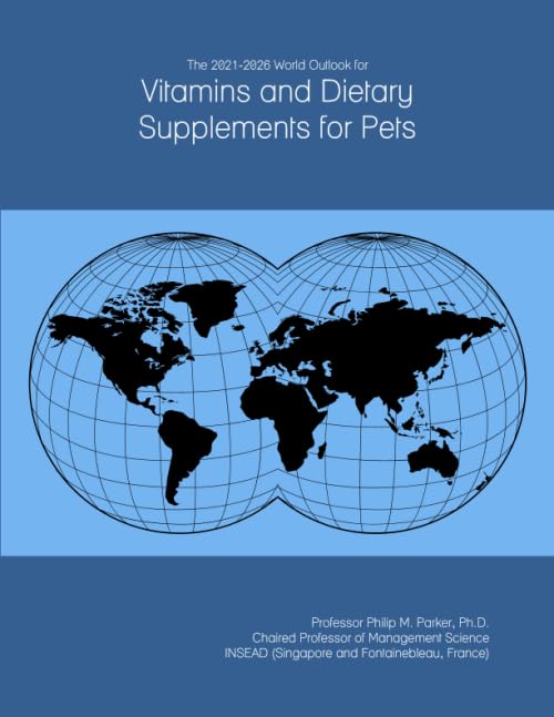 The 2021-2026 World Outlook for Nutritional vitamins and Dietary Dietary supplements for Pets